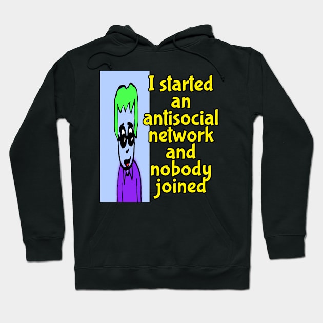 antisocial network tee Hoodie by Ray Nichols